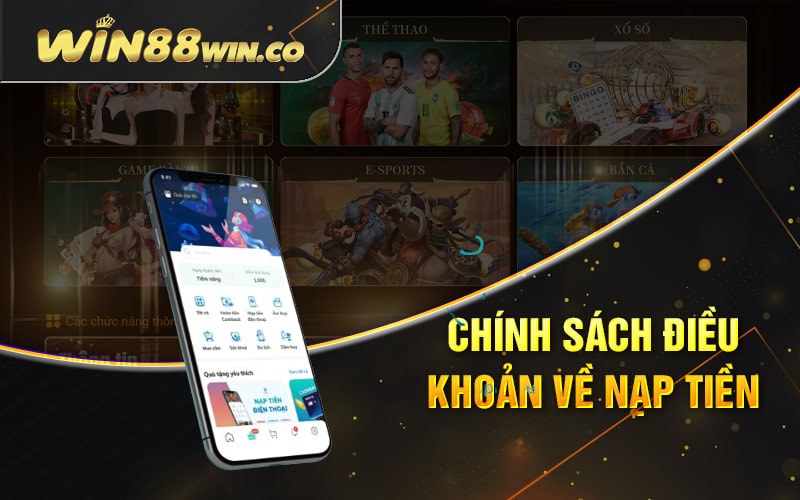 Chính Sách Điều Khoản - Chính Sách Win88 1 + 1 2 Chính Sách Điều Khoản Về Nạp Tiền